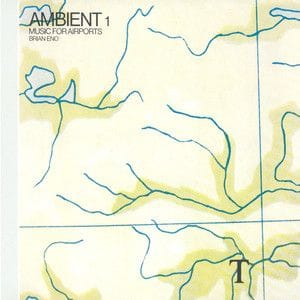Ambient 1: Music For Airports -Brian Eno