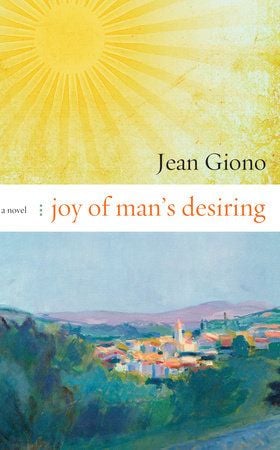 Joy of man’s desiring by Jean giono