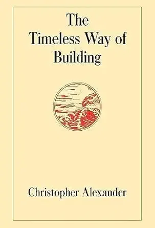 The Timeless Way of Building