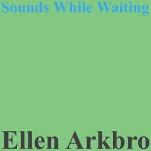 Changes (Ellen Arkbro)