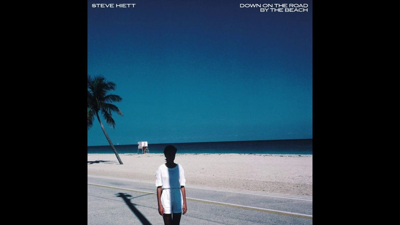 Steve Hiett - Down On The Road By The Beach (1983)