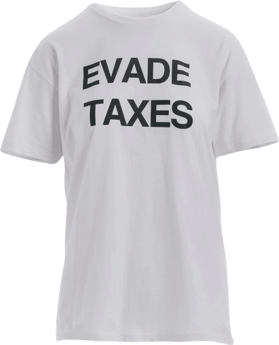 Evade Taxes T-Shirt