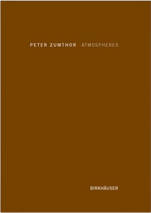 Atmospheres (Peter Zumthor)