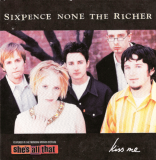 Kiss Me by Sixpence None the Richer