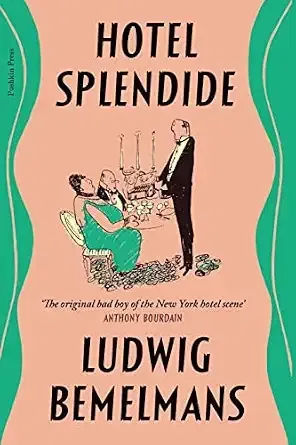 Hotel Splendide. Ludwig Bemelmans.