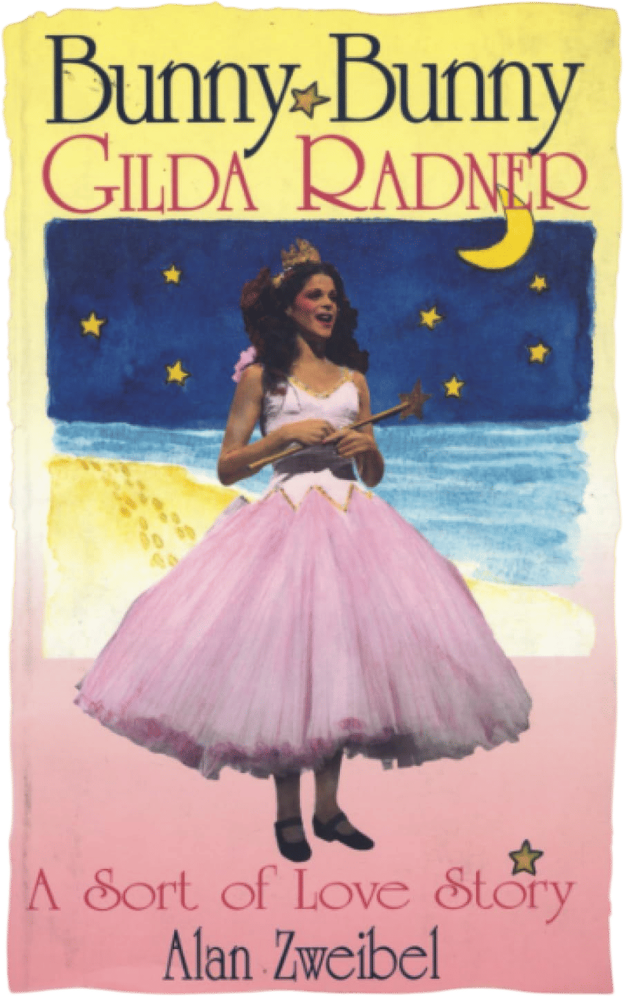 Bunny Bunny - Gilda Radner: A Sort of Love Story (Alan Zweibel)