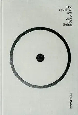 The Creative Act: A Way of Being (Rick Rubin)