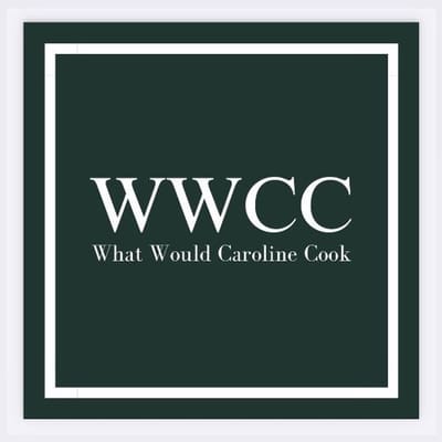 What Would Caroline Cook