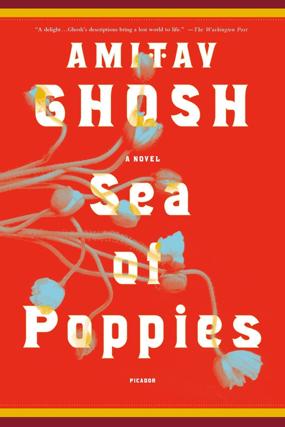 Sea of Poppies: A Novel (Amitav Ghosh)