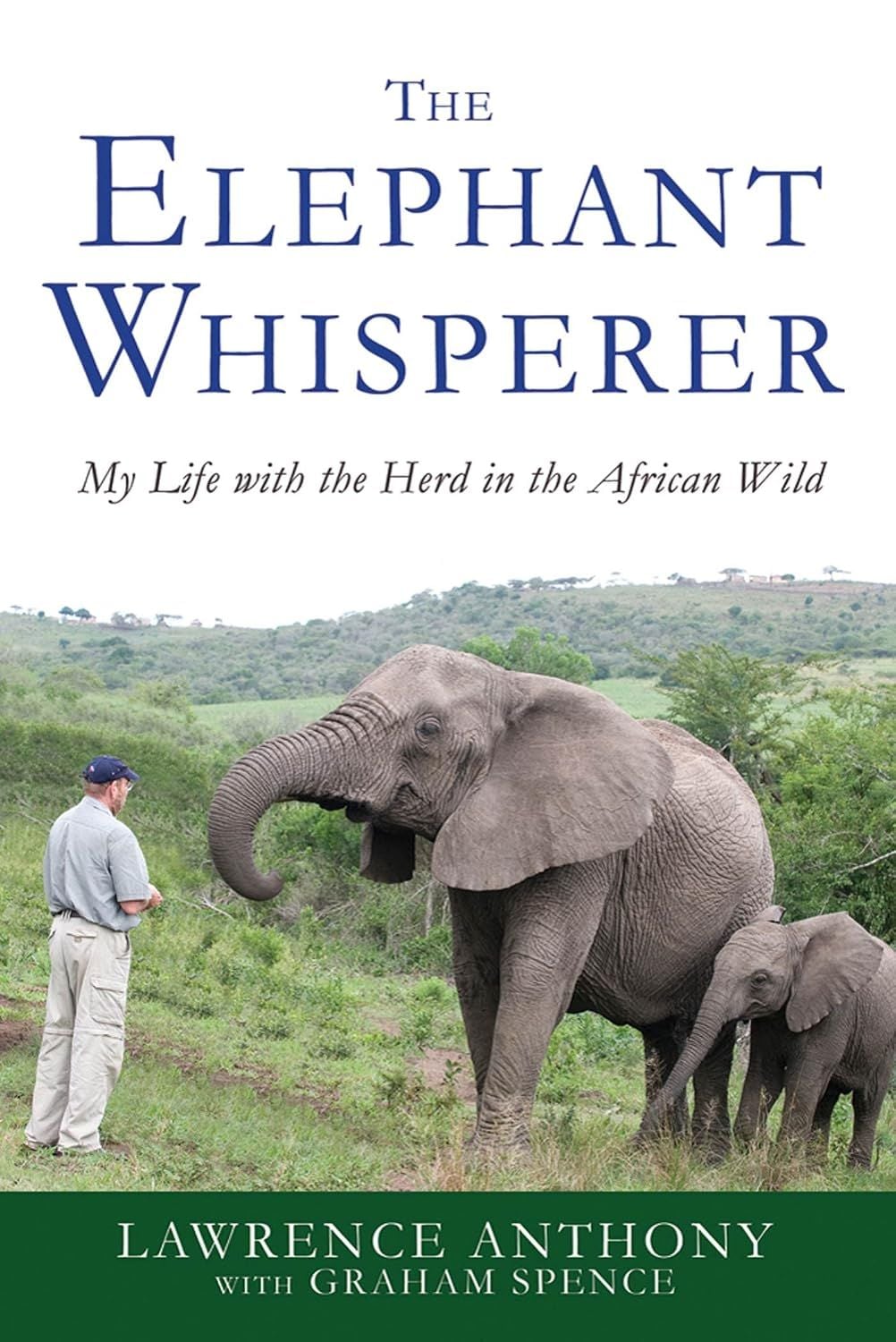 The Elephant Whisperer (Lawrence Anthony)