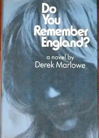 Do You Remember England?. Derek Marlowe.