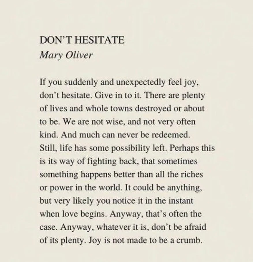 Don’t hesitate by Mary Oliver.