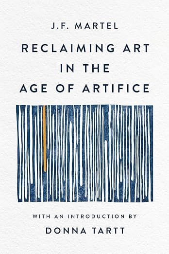 Reclaiming Art in the Age of Artifice (Donna Tartt)