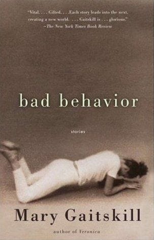 Bad Behavior by Mary Gaitskill