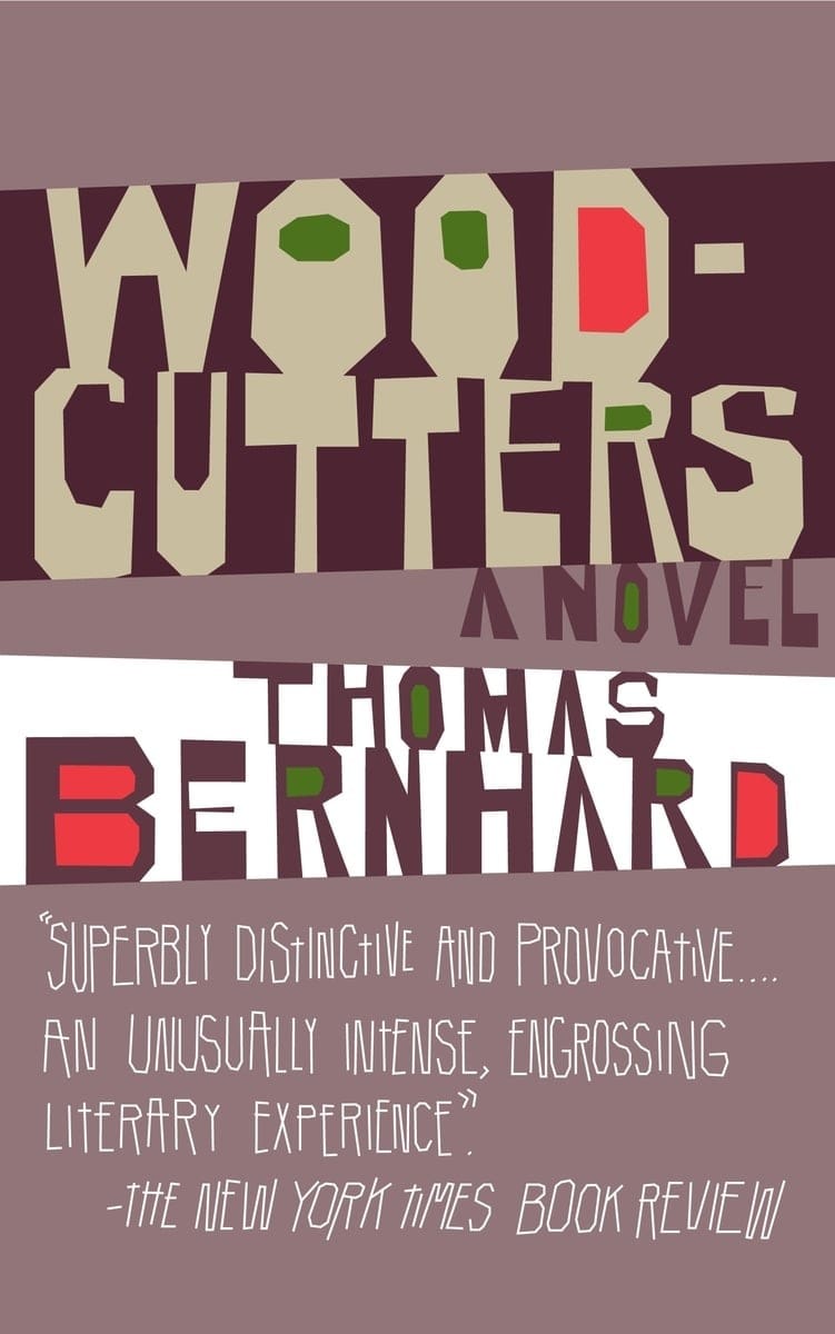 Woodcutters by Thomas Bernhard