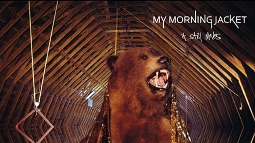 My Morning Jacket - It Still Moves