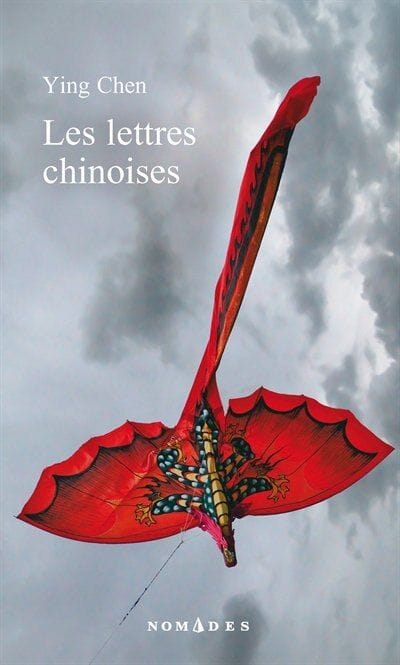 Les lettres chinoises (Ying Chen)