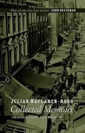 Collected Memoirs. Julian MacLaren-Ross.