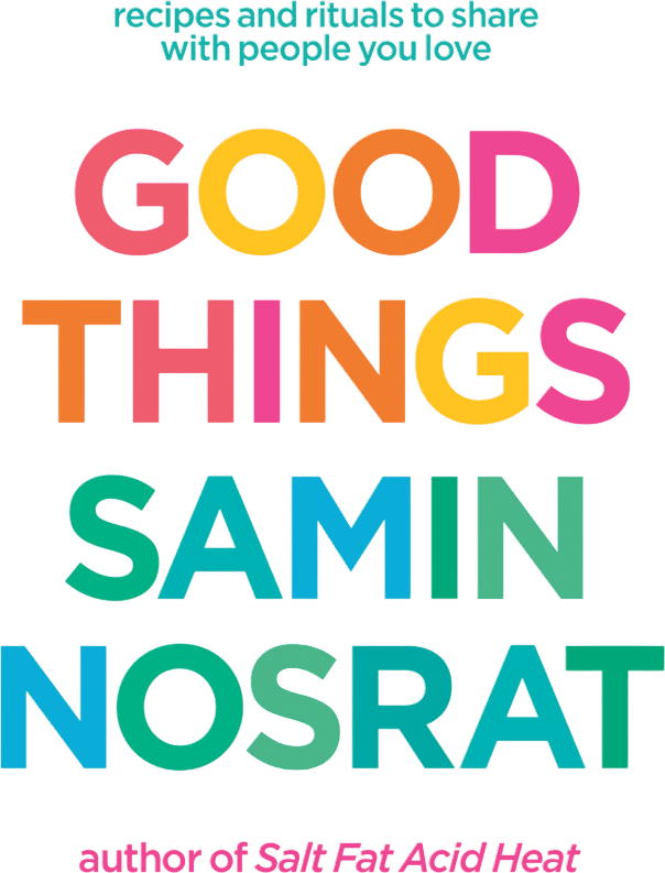 Good Things (cookbook by Samin Nosrat)