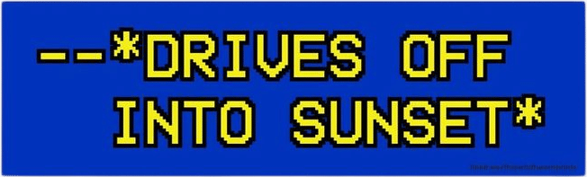 Drives off Into Sunset Bumper Sticker