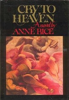 Cry to Heaven by Anne Rice