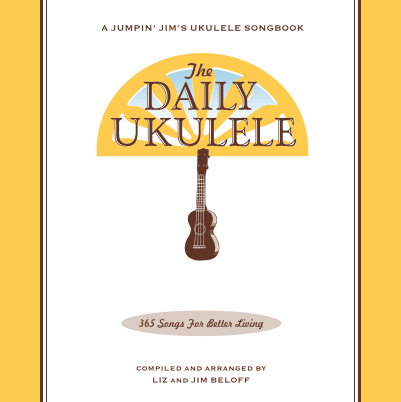 the daily ukulele songbooks (liz & jim beloff)