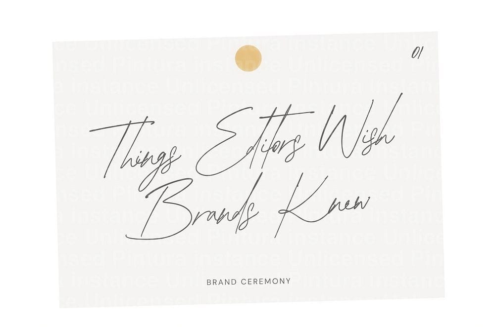 100 Things Editors Wish Brands Knew