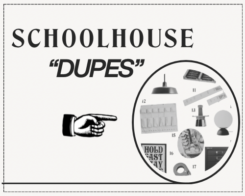 Schoolhouse (RIP) Dupes