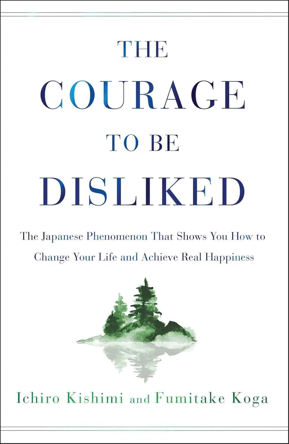 the courage to be disliked