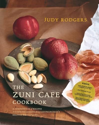 The Zuni CafÃ Cookbook: A Compendium of Recipes and Cooking Lessons from San Francisco's Beloved Restaurant