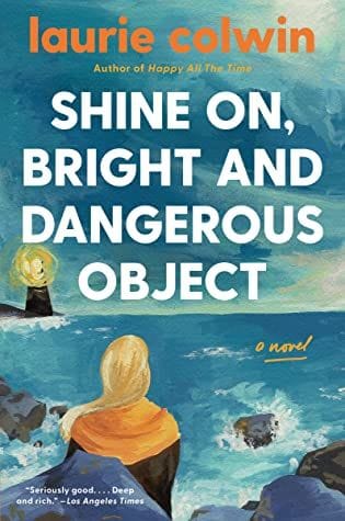 Shine On, Bright and Dangerous Object by Laurie Colwin