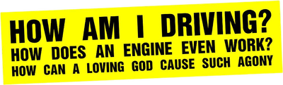 How Am I Driving? Bumper Sticker