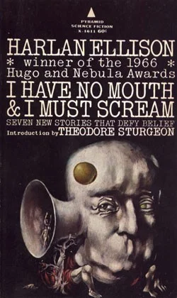 I Have No Mouth, and I Must Scream