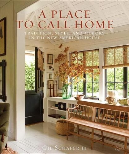 Gil Schafer A Place to Call Home