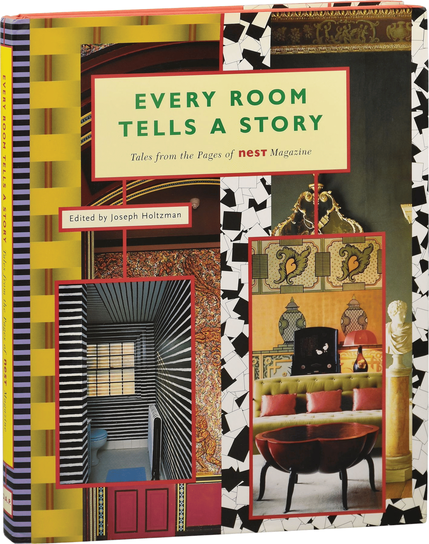 Every Room Tells A Story: Tales from the Pages of Nest Magazine