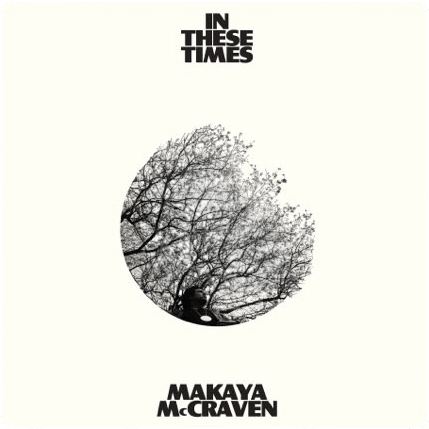 Makaya McCraven | In These Times