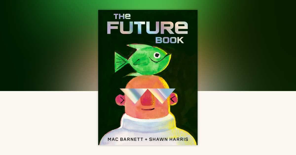 The Future Book (Mac Barnett)