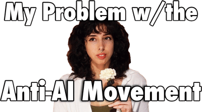 How to (ANTI-AI) Better