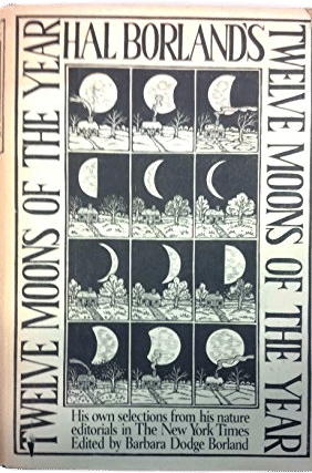 Hal Borland’s 12 Moons of the Year