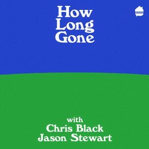 how long gone