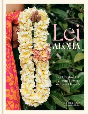Lei Aloha: Flower Lei of Hawaii with Love