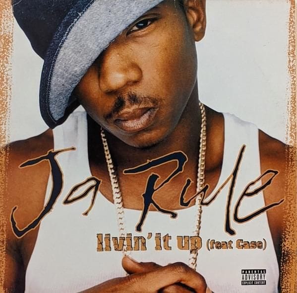 Livin’ It Up - Ja Rule