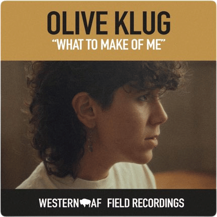 What To Make Of Me (Western AF Version) by Olive Klug