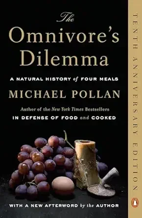 Omnivores dilemma by Michael Pollan