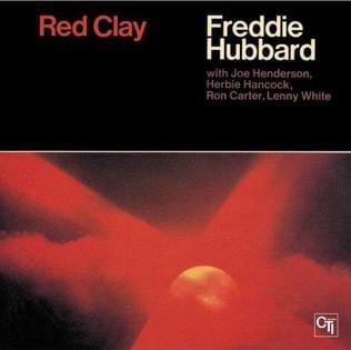 Red Clay by Freddie Hubbard (1970)