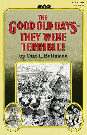 The Good Old Days--They Were Terrible! by Otto L. Bettmann | Penguin Random House Canada
