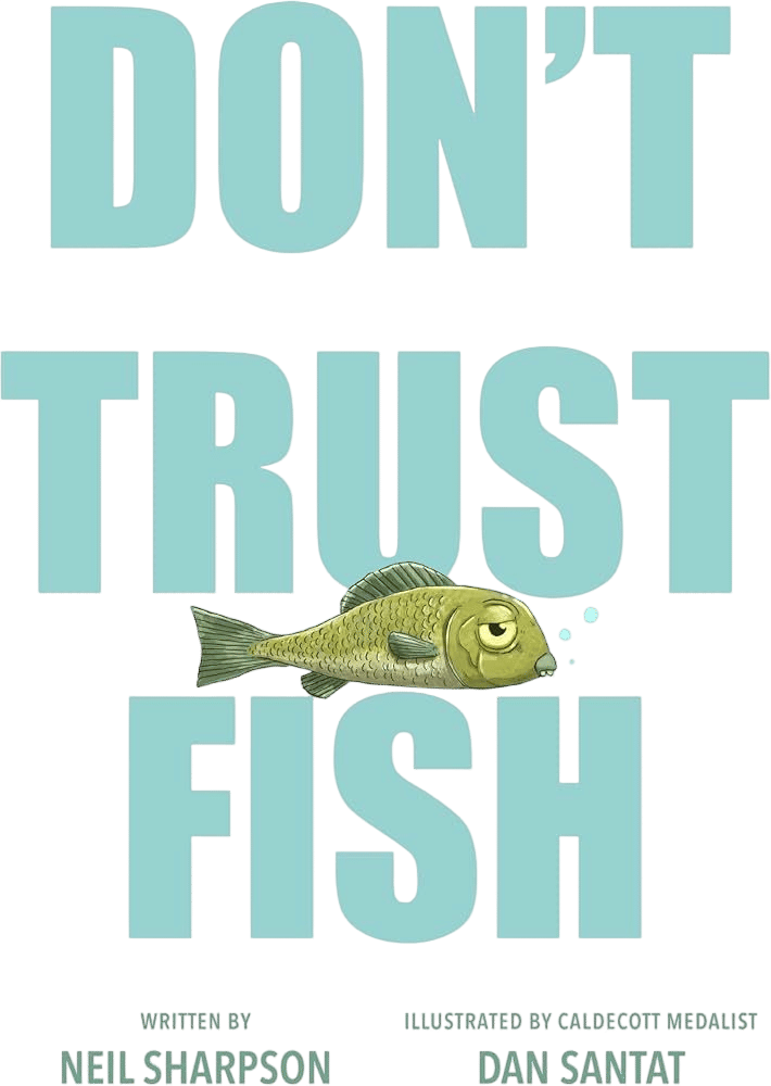Don’t Trust Fish