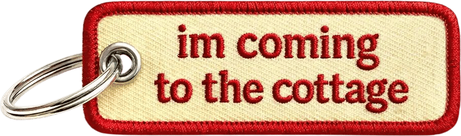 I'm Coming To The Cottage Keychain
