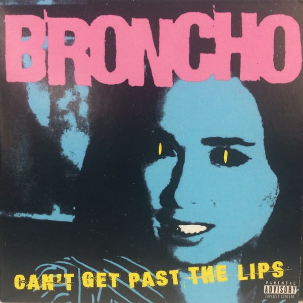 BRONCHO - "Can't Get Past The Lips"