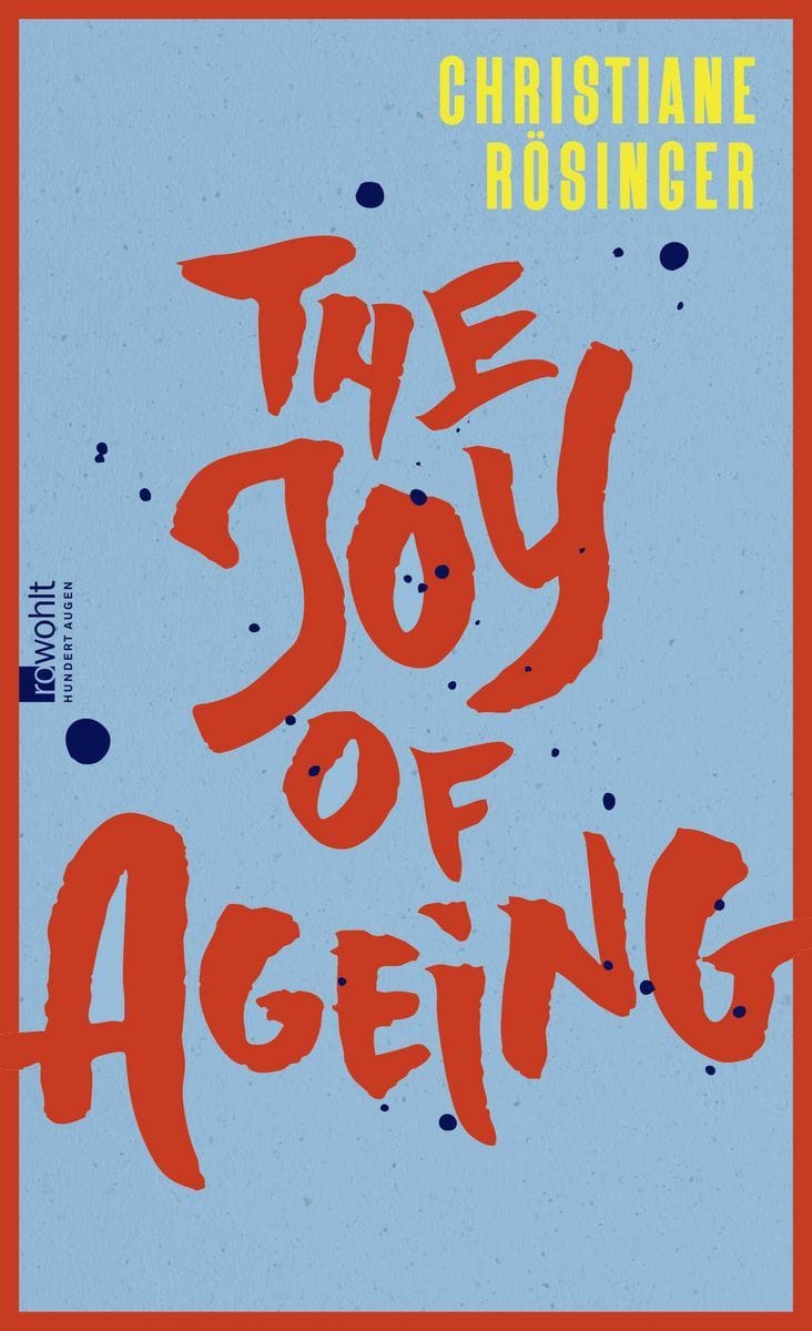 The Joy of Ageing (Christiane Rösinger)